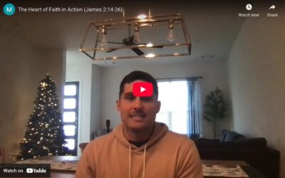 The Heart of Faith in Action (James 2:14-26)